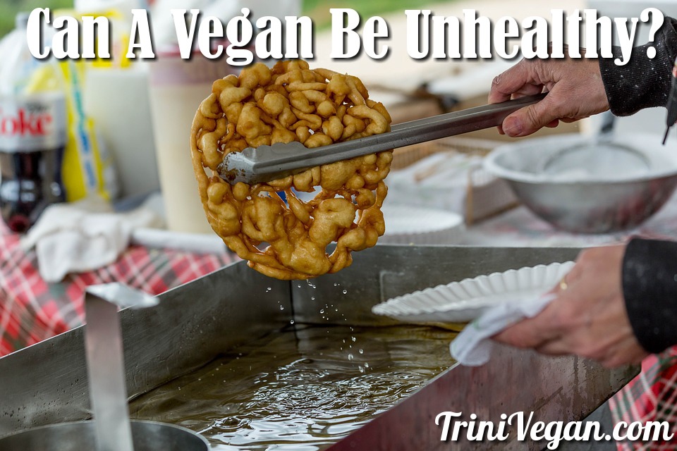 Can A Vegan Be Unhealthy?