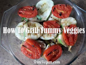 How To Grill Yummy Veggies