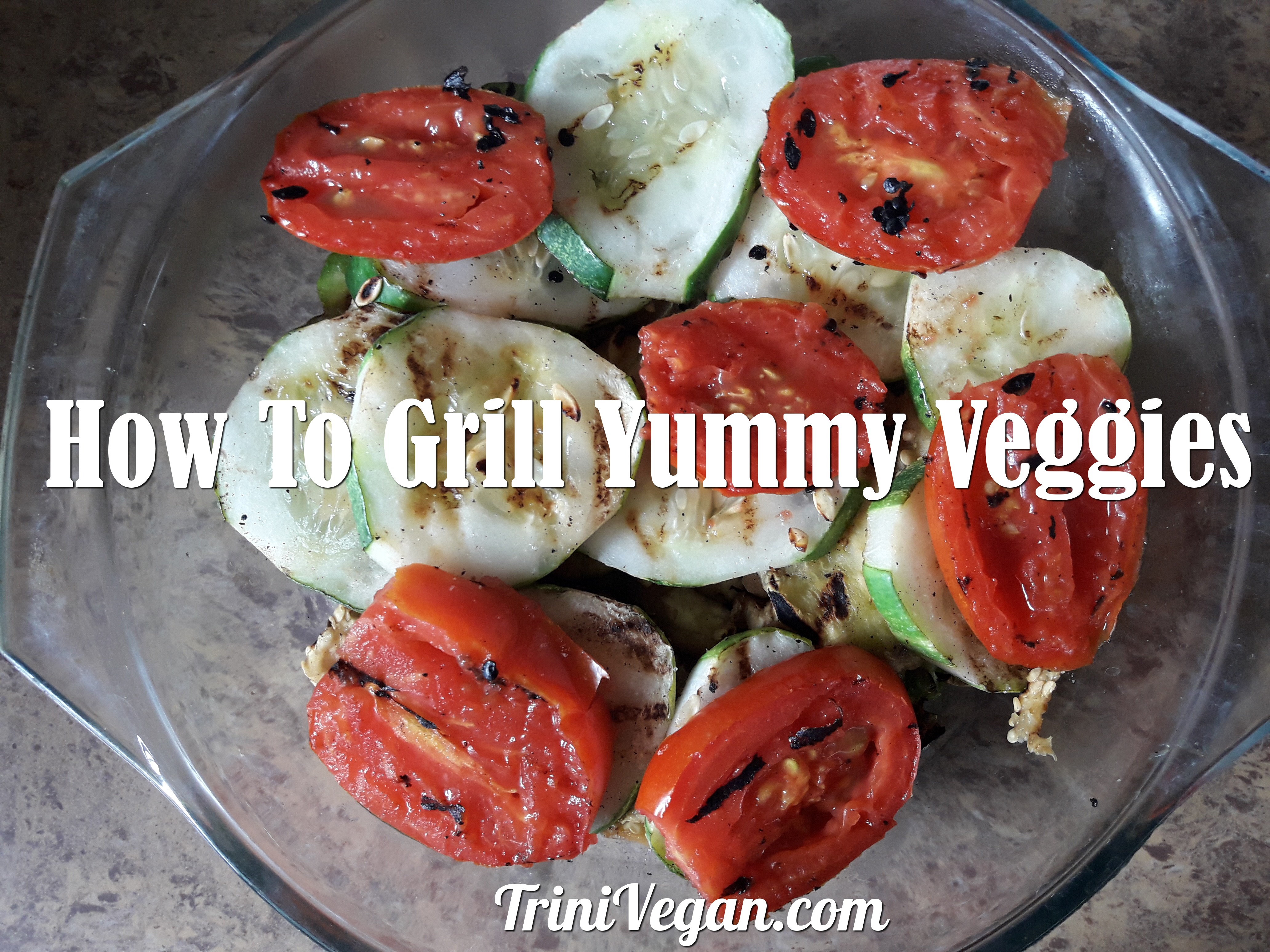 How To Grill Yummy Veggies