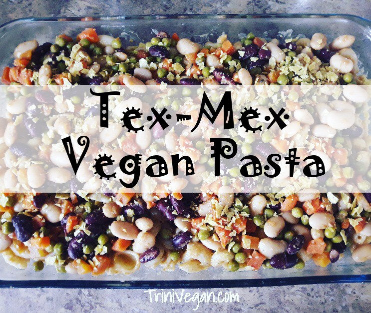 Lazy Tex-Mex Vegan Pasta