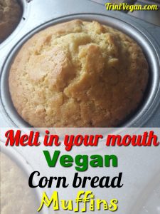 Melt In Your Mouth Vegan Corn Bread Muffins