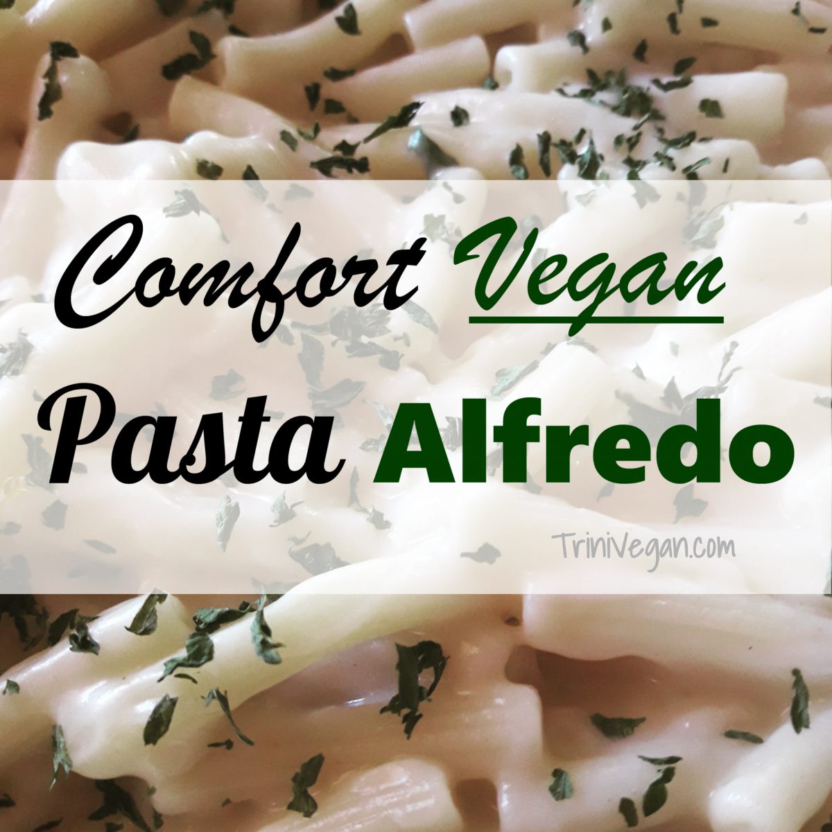 Comfort Vegan Pasta Alfredo!