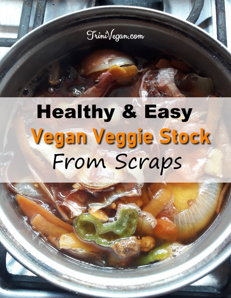 Healthy & Easy Vegan Veggie Stock From Scraps